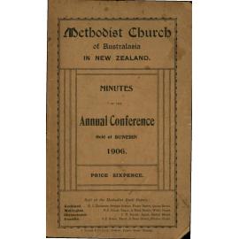Methodist Church of Australasia in New Zealand - Minutes of the Annual Conference held at Dunedin, February 22nd to March 6th, 1906