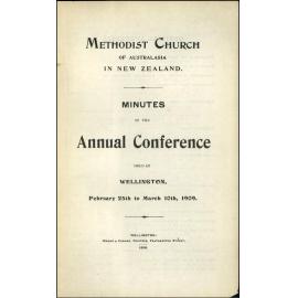 Methodist Church of Australasia in New Zealand - Minutes of the Annual Conference held at Wellington, February 25th to March 10th, 1909