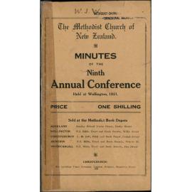 The Methodist Church of New Zealand - Minutes of the Ninth Annual Conference - Begun in Taranaki Street Church, Wellington, Thursday 24th February, 1921