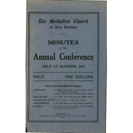 The Methodist Church of New Zealand - Minutes of the Annual Conference  - Begun in the Town Hall Concert Chamber, Thursday, February 19th, 1931, and continued in Trinity Church, Dunedin