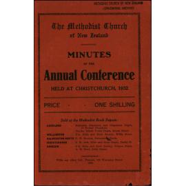 The Methodist Church of New Zealand - Minutes of the Annual Conference - Begun at Durham Street Church, Christchurch, Thursday, February 18th, 1932