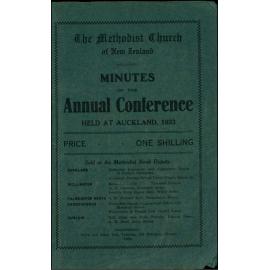 The Methodist Church of New Zealand - Minutes of the Annual Conference - Begun at Pitt Street Church, Auckland, Thursday, February 16th, 1933