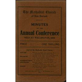 The Methodist Church of New Zealand - Minutes of the Annual Conference - Begun at Wesley Church, Taranaki Street, Wellington. Thursday, 15th February, 1934