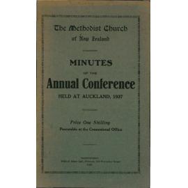 The Methodist Church of New Zealand - Minutes of the Annual Conference - Opened in the Pitt Street Church, Auckland on Thursday, February 18th, 1937