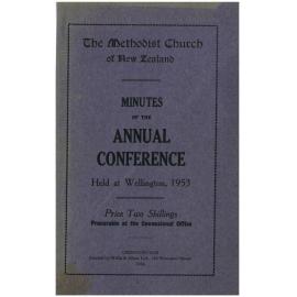 The Methodist Church of New Zealand - Minutes of the Annual Conference - Held at Wellington, 1953