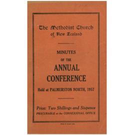 The Methodist Church of New Zealand - Minutes of the Annual Conference - Held at Palmerston North, 1957