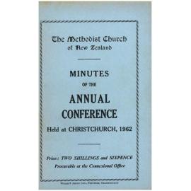 The Methodist Church of New Zealand - Minutes of the Annual Conference - Held at Christchurch, 1962