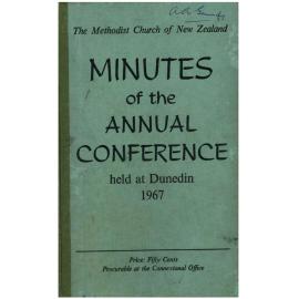 The Methodist Church of New Zealand - Minutes of the Annual Conference held at Dunedin 1967