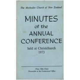 The Methodist Church of New Zealand - Minutes of the Annual Conference held at Christchurch 1973