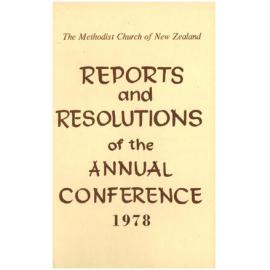 The Methodist Church of New Zealand - Reports and Resolutions of the Annual Conference 1978 - Yearbook of the Conference held at Hamilton 1978