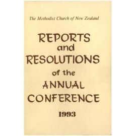 The Methodist Church of New Zealand - Reports and Resolutions of the Annual Conference 1993 - Reports, Minutes, Year Book - Christchurch Conference, 1993
