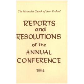 The Methodist Church of New Zealand - Reports and Resolutions of the Annual Conference 1994 - Reports, Minutes, Year Book - Whangārei Conference, 1994