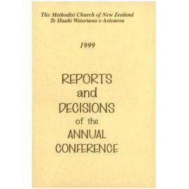 The Methodist Church of New Zealand Te Hāhi Weteriana O Aotearoa - 1999 - Reports and Decisions of the Annual Conference - Year Book, Reports, Minutes - Auckland Conference, 1999
