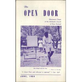  The Open Door - The Missionary Organ of the Methodist Church of New Zealand - Vol. 44 No. 1 (June, 1964)