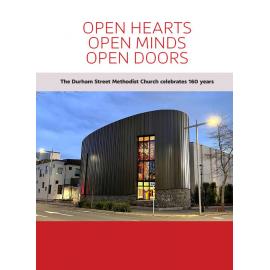 Open Hearts, Open Minds, Open Doors - The Durham Street Methodist Church Celebrates 160 Years