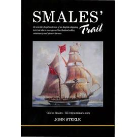 Smales' Trail: Gideon Smales - His Extraordinary Story