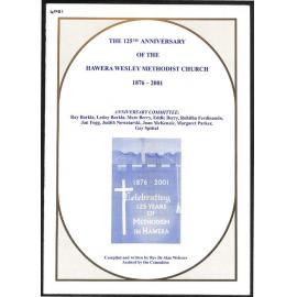 The 125th Anniversary of the Hawera Wesley Methodist Church - 1876-2001