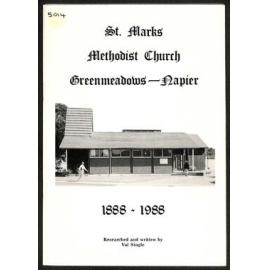 St. Marks Methodist Church Greenmeadows - Napier, 1888-1988