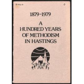 A Hundred Years of Methodism in Hastings - 1879-1979