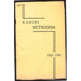 Karori Methodism - Being a Brief Resumé of the Karori Methodist Community - 1843-1946