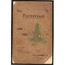 Our Yesteryears 1840-1950 - Being a Short History of Methodism in Canterbury New Zealand