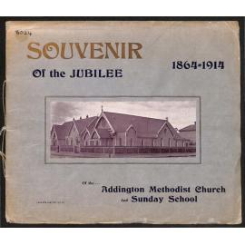 Souvenir of the Jubilee 1864-1914 of the Addington Methodist Church and Sunday School