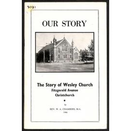 Our Story - The Story of Wesley Church Fitzgerald Avenue, Christchurch - 1866-1966