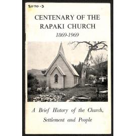 Centenary of the Rapaki Church - 1869-1969 - A Brief History of the Church, Settlement and People