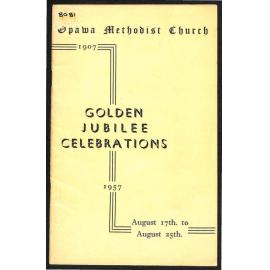 Opawa Methodist Church - 1907-1957 - Golden Jubilee Celebrations - August 17th to August 25th