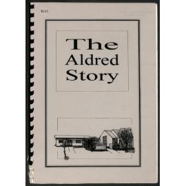 The Aldred Story - Recalling Four Decades at Aldred Methodist Church - It's Unusual Beginnings, Growth and Lively Fellowship