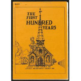The First Hundred Years - Lincoln Union Church 1982 - Lincoln Presbyterian Church 1882