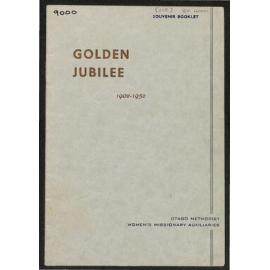 Otago Methodist Women's Missionary Auxiliaries - Golden Jubilee - 1902-1952