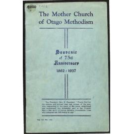 The Mother Church of Otago Methodism - Souvenir of 75th Anniversary - 1862-1937