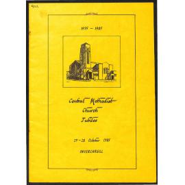 Central Methodist Church Jubilee - 1935-1985 - Invercargill - 25-28 October, 1985