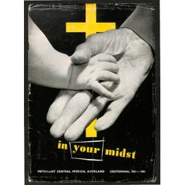 In Your Midst - Methodist Central Mission, Auckland - Centennial 1851-1951