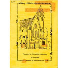 A Story of Methodism in Remuera - Produced for the Jubilee Celebration 12 June 1988