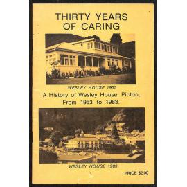 Thirty Years of Caring - A History of Wesley House, Picton, From 1953-1983