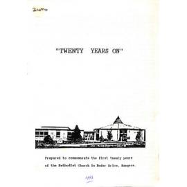 Twenty Years On - Prepared to Commemorate the First Twenty Years of the Methodist Church in Bader Drive, Mangere