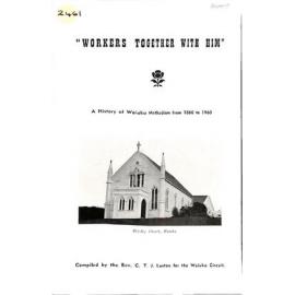Workers Together with Him - A History of Waiuku Methodism from 1860 to 1960