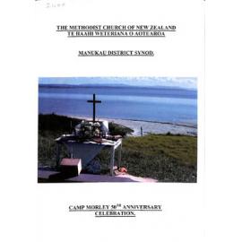 The Methodist Church of New Zealand - Te Hāhi Weteriana o Aotearoa - Maukau District Synod - Camp Morley 50th Anniversary Celebration - Order of Service
