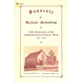 Souvenir of Waikato Methodism - 75th Anniversary of the Establishment of European Work - 1867-1942